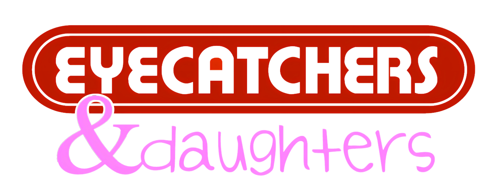 Eyectchers & Daughters